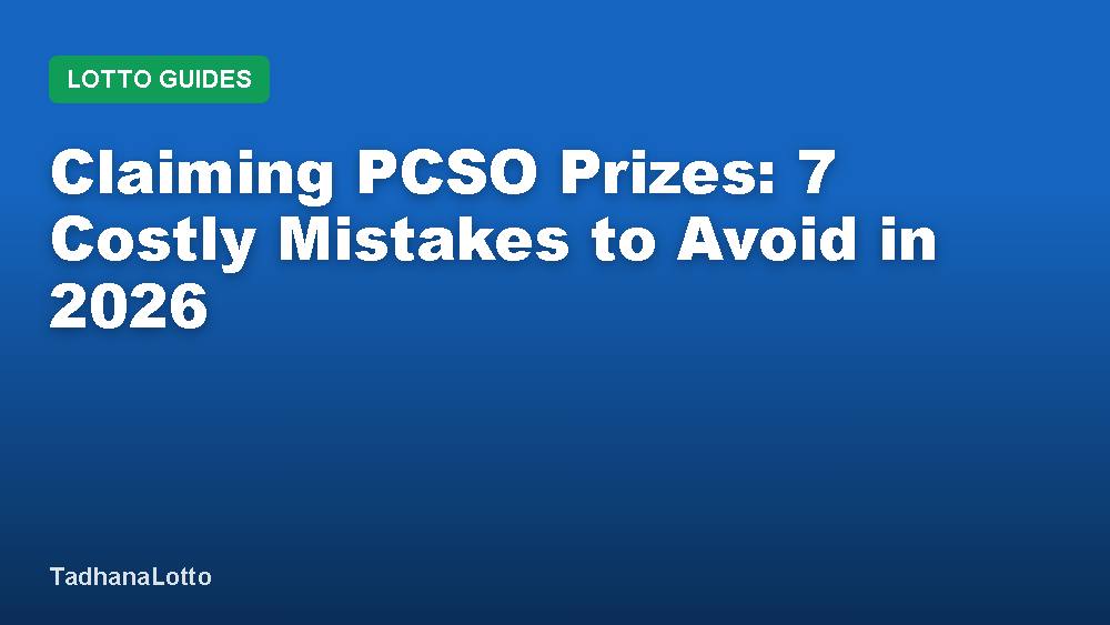 Claiming PCSO Prizes: 7 Costly Mistakes to Avoid in 2026