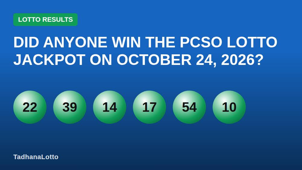 Did Anyone Win the PCSO Lotto Jackpot on October 24, 2026?